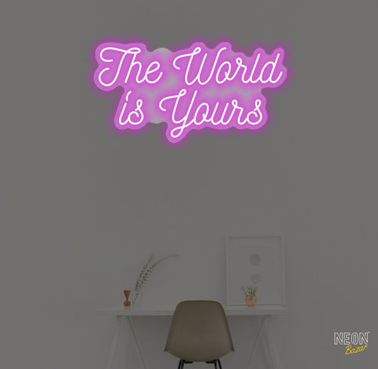 The World Is Yours Neon Light Sign - NeonBazar