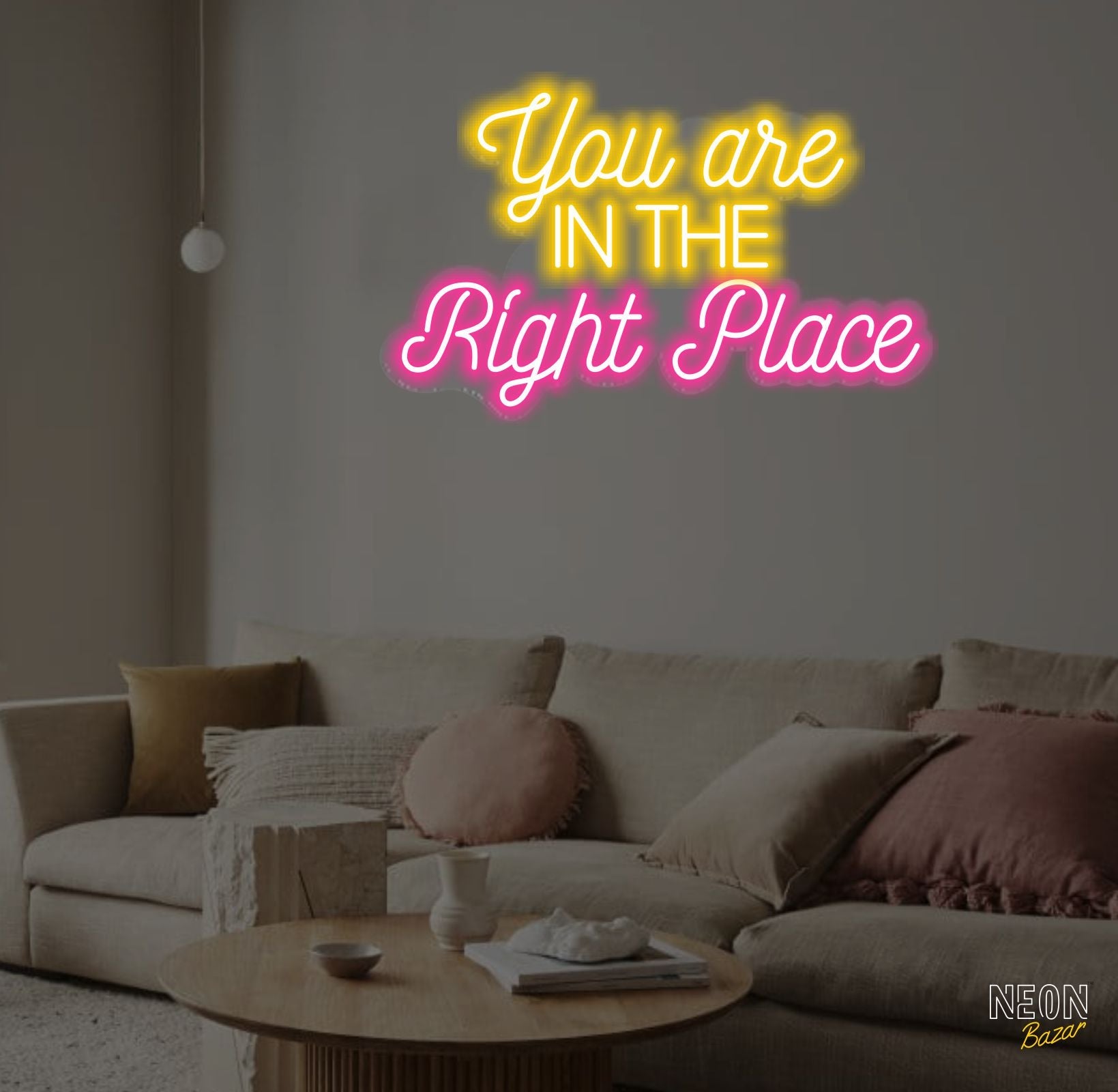 You Are In The Right Place Neon Light Sign - NeonBazar