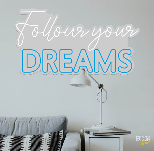 Follow Your Dreams Neon Sign Light