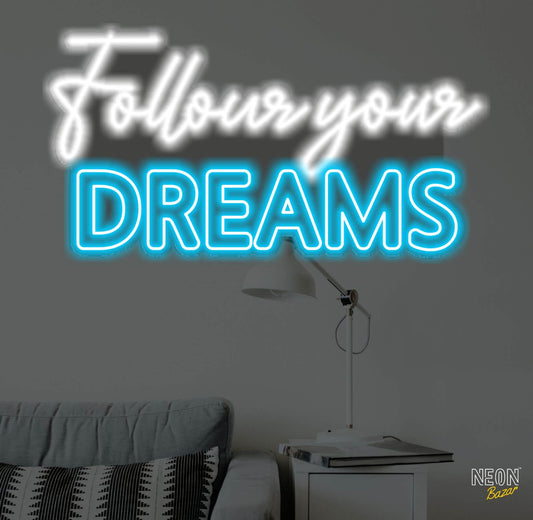 Follow Your Dreams Neon Sign Light